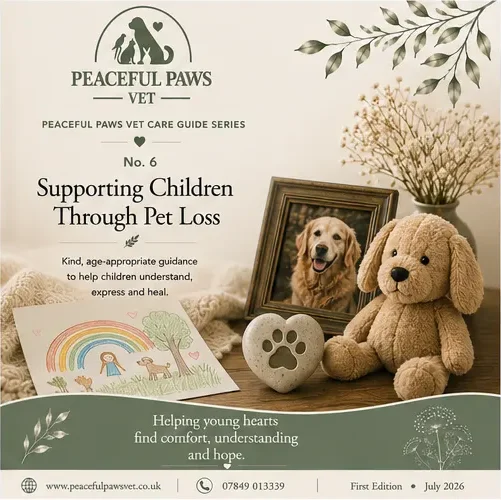 Peaceful Paws Vet Care Guides - Guide 6 | Supporting Children Through Pet Loss